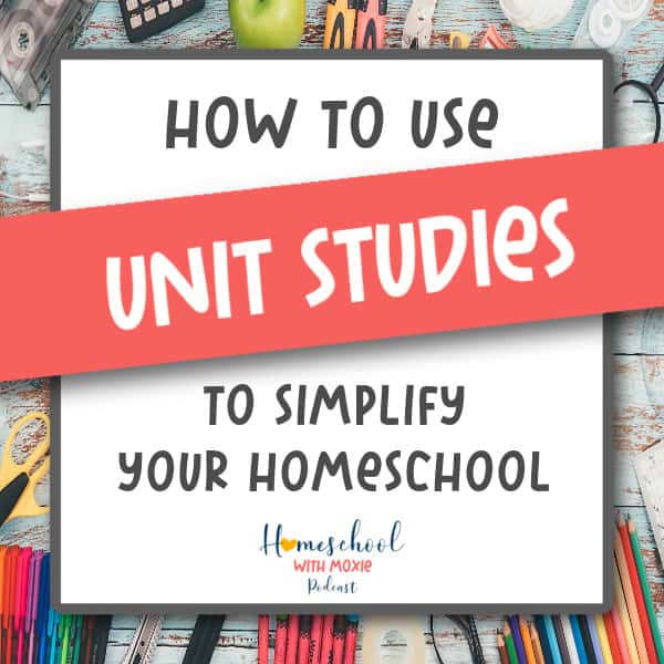 Here's how to use unit studies to simplify your homeschool and even teach multiple ages together seamlessly.