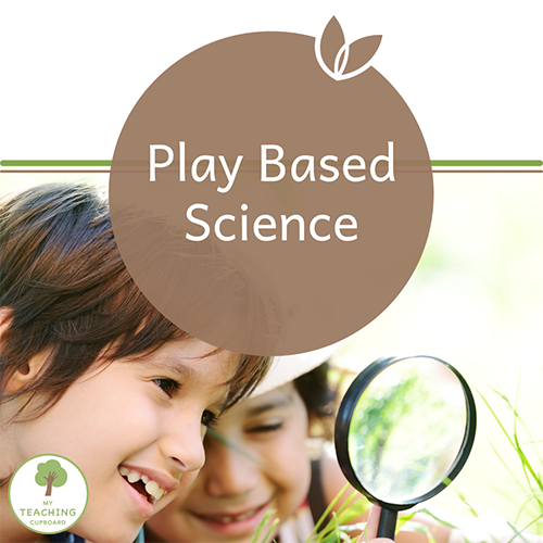 Teaching Science in a Play Based Classroom