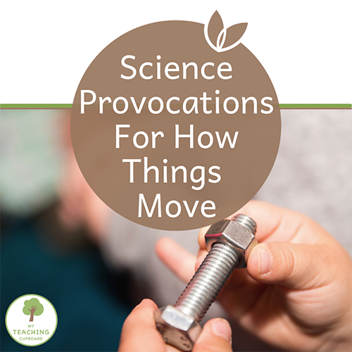 Science Provocations - How Things Move