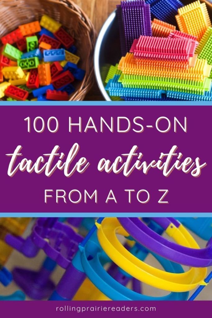 100 Hands-On Tactile Activities