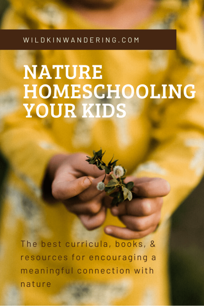 The best books and resources for nature homeschooling your kids.