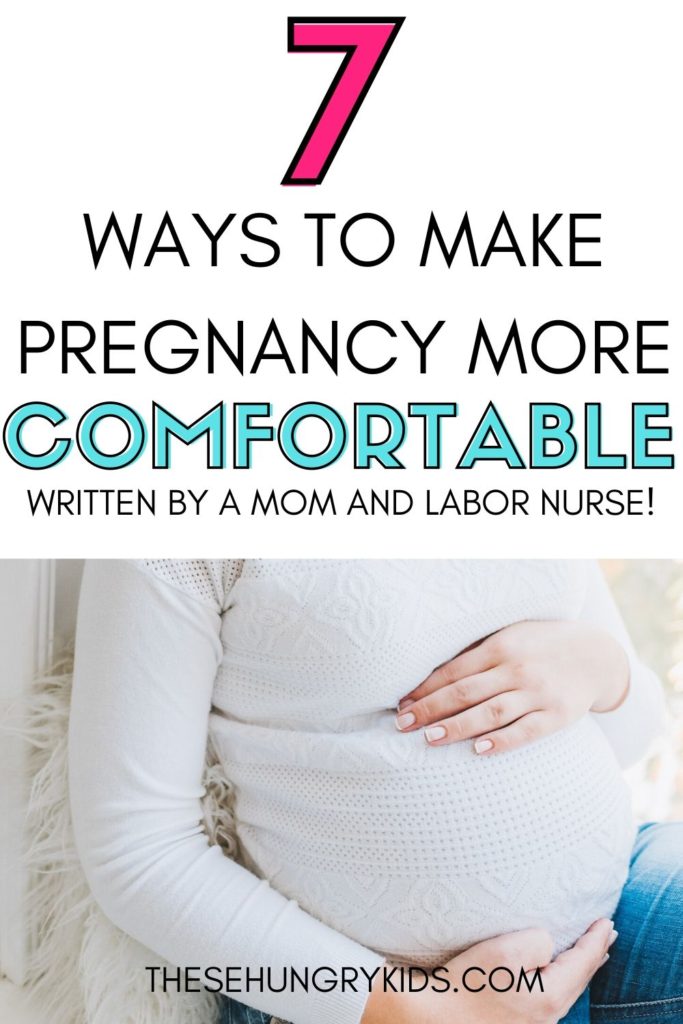 7 ways you can make pregnancy more comfortable! There's no need to deal with pain and discomfort throughout pregnancy - click the link to learn how to make it better!