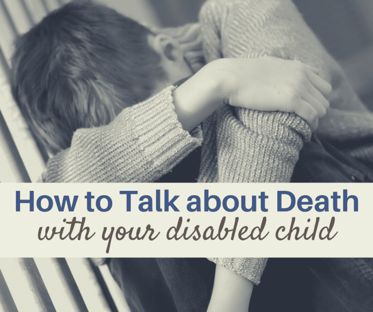 How to Talk to {Disabled} Children about Death | 10 Ideas for Parents