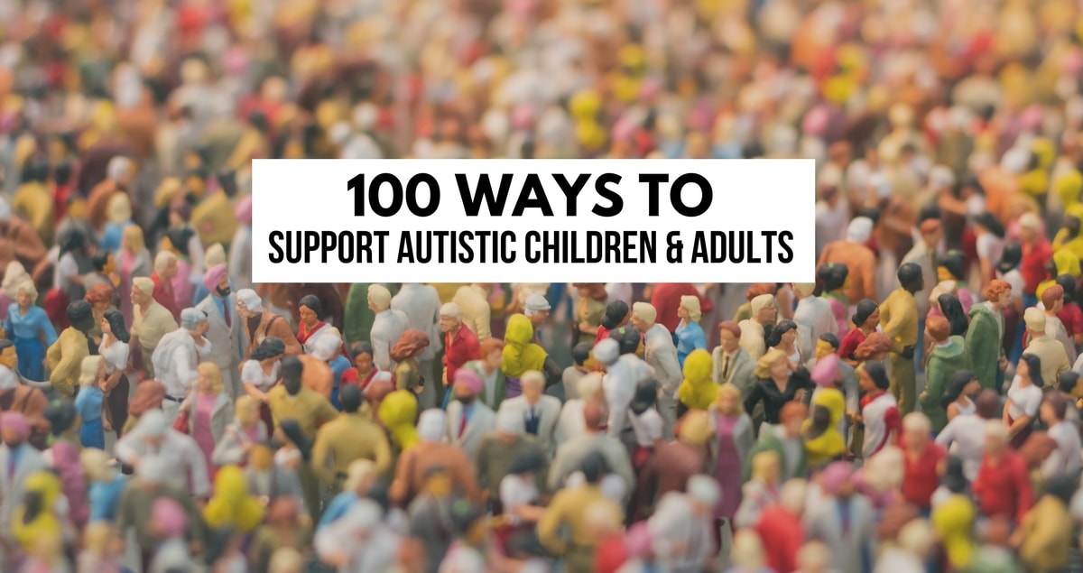 100 ways to support autistic children and adults