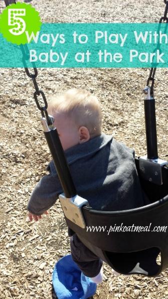 5 ways to play with baby at the park