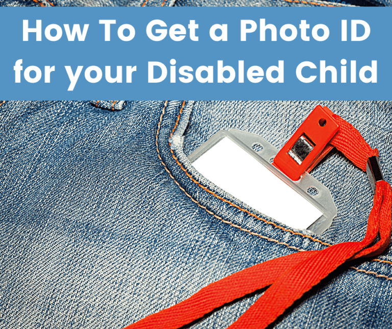 How To Get a Photo ID for your Disabled Child