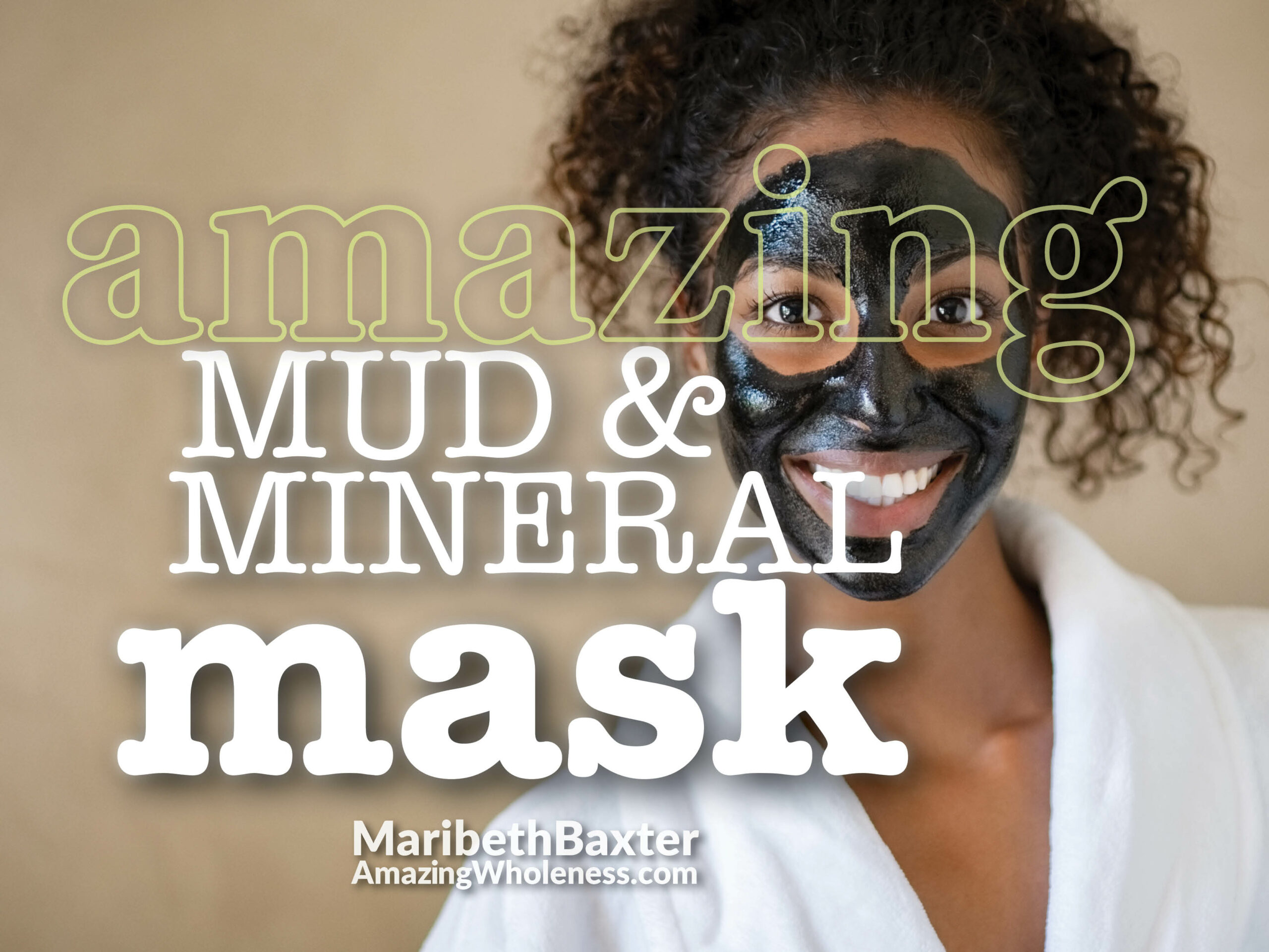 amazing mud and mineral mask