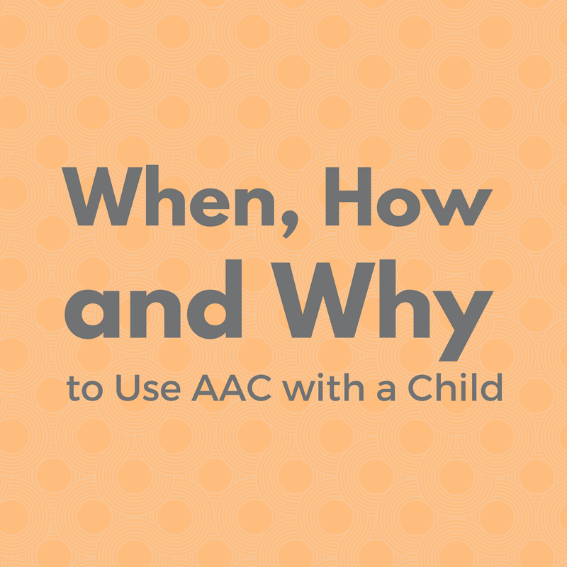 when-how-and-why-to-use-aac-with-a-child